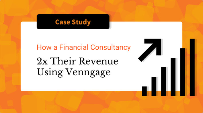 How a Financial Consultancy 2x Their Revenue Using Venngage